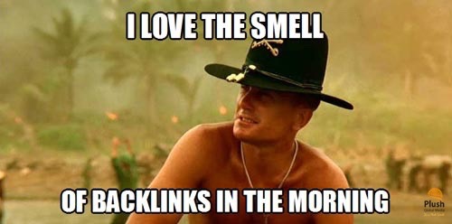Мем: i love the smell of backlinks
